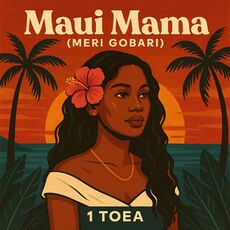 Maui Mama (Meri Gobari), 1toea Tunes - Qobuz