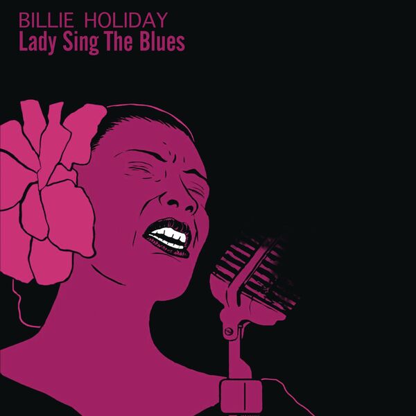 Billie Holiday|Lady Sing the Blues Billie Holiday|Lady Sing the Blues