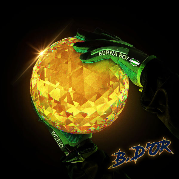 Burna Boy|B. D’OR (feat. Wizkid)