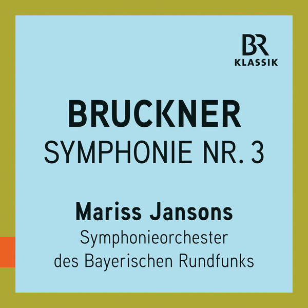 Symphonieorchester Des Bayerischen Rundfunks|Bruckner: Symphony No. 3 in D Minor, WAB 103 "Wagner" (Live)