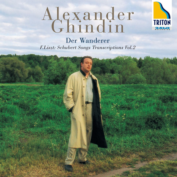 Alexander Ghindin - F. Liszt: Schubert Songs Transcriptions Vol. 2 "Der Wanderer" Alexander Ghindin - F. Liszt: Schubert Songs Transcriptions Vol. 2 "Der Wanderer"