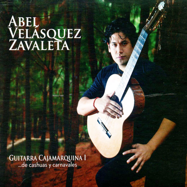 ABEL VELASQUEZ - Guitarra Cajamarquina I ABEL VELASQUEZ - Guitarra Cajamarquina I