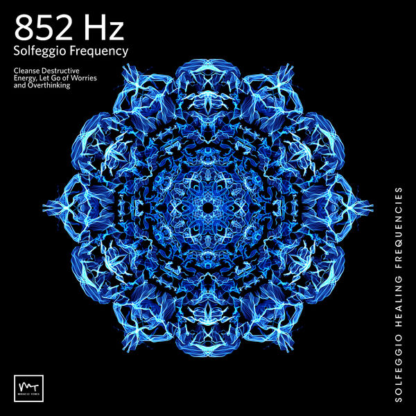 Miracle Tones|852 Hz Returning to Spiritual Order Miracle Tones|852 Hz Returning to Spiritual Order