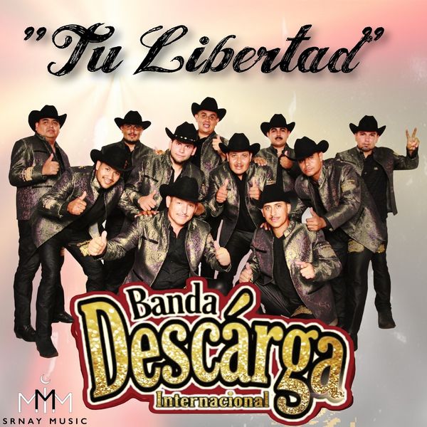 Banda Descarga Internacional - Tu Libertad Banda Descarga Internacional - Tu Libertad