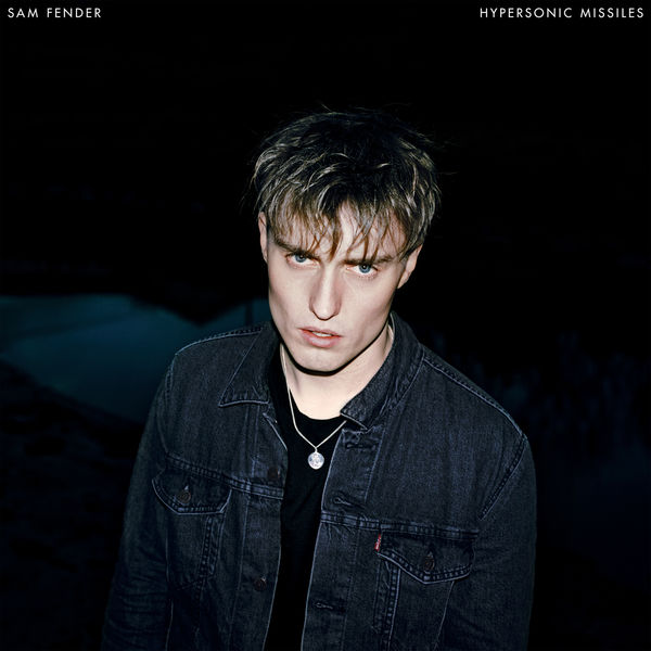 Sam Fender|Hypersonic Missiles