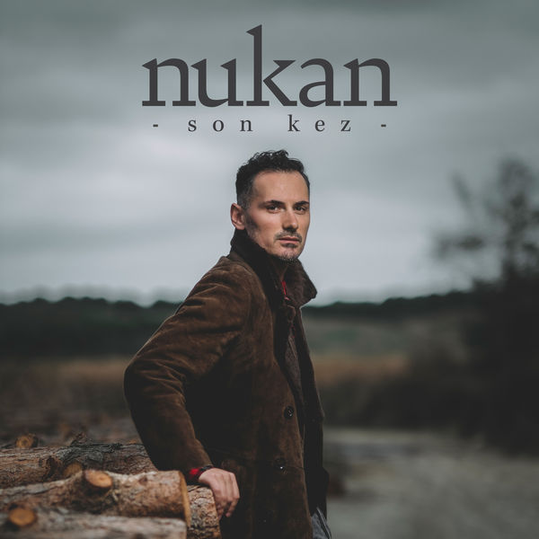 Nukan - Son Kez Nukan - Son Kez