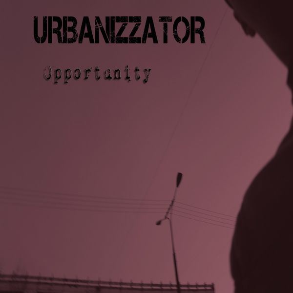 Urbanizzator - Opportunity Urbanizzator - Opportunity