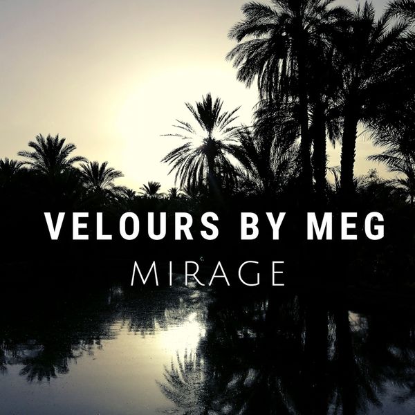 Velours by MEG - Mirage (Instrumental) Velours by MEG - Mirage (Instrumental)