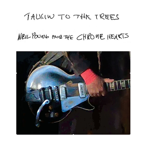Neil Young|Talkin to the Trees Neil Young|Talkin to the Trees
