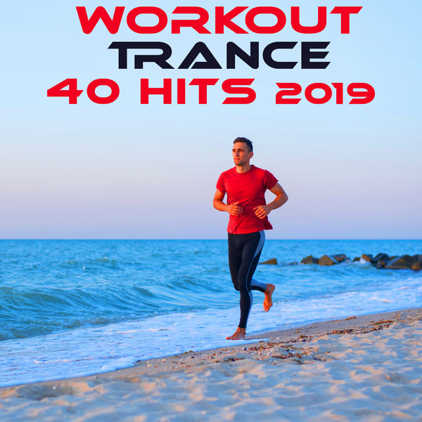 Workout Trance - Workout Trance 40 Hits 2019 (3hr DJ Mix) Workout Trance - Workout Trance 40 Hits 2019 (3hr DJ Mix)