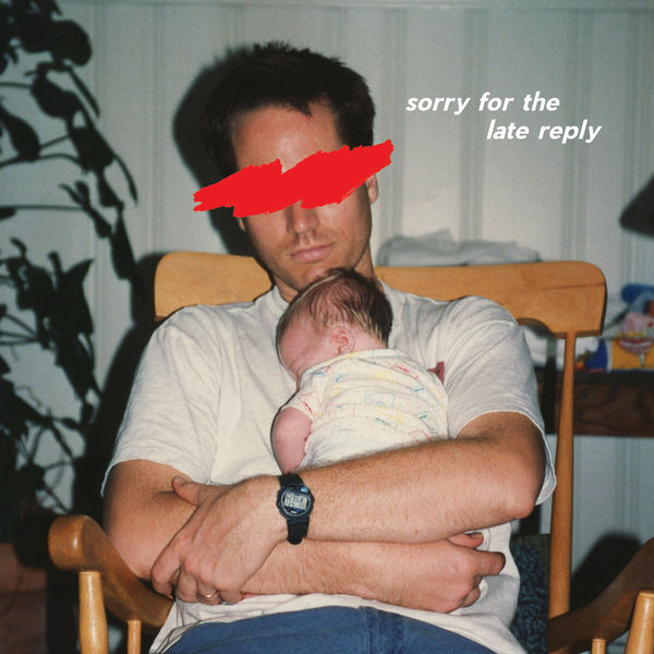 Sløtface - Sorry for the late Reply Sløtface - Sorry for the late Reply