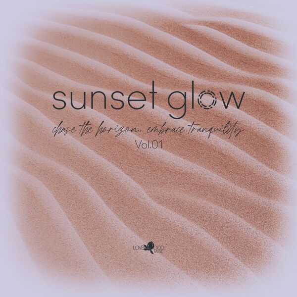Various Artists|Sunset Glow, Vol.01 Various Artists|Sunset Glow, Vol.01