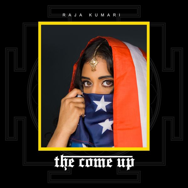 Raja Kumari|The Come Up