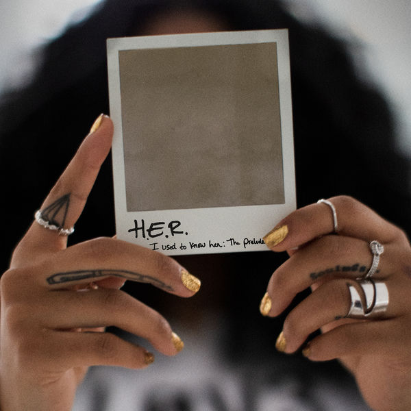 H.E.R. - I Used To Know Her: The Prelude H.E.R. - I Used To Know Her: The Prelude