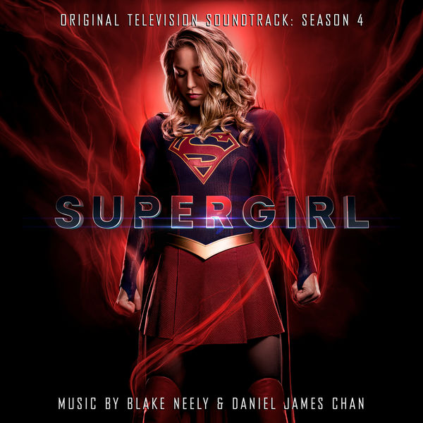 Blake Neely - Supergirl: Season 4 (Original Television Soundtrack) Blake Neely - Supergirl: Season 4 (Original Television Soundtrack)