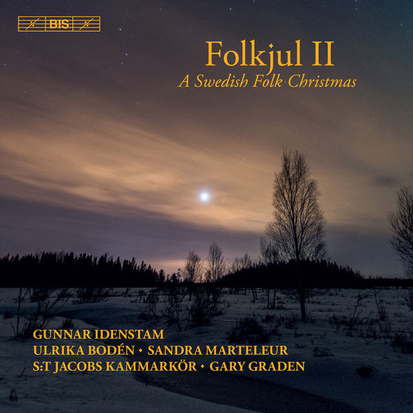 S:t Jacobs Kammarkör - Folkjul II: A Swedish Folk Christmas S:t Jacobs Kammarkör - Folkjul II: A Swedish Folk Christmas