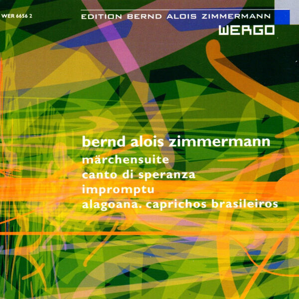 Rundfunk Sinfonieorchester Berlin|Bernd Alois Zimmermann: Märchensuite / Canto di speranza / Impromptu / Alagoana. Caprichos Brasileiros Rundfunk Sinfonieorchester Berlin|Bernd Alois Zimmermann: Märchensuite / Canto di speranza / Impromptu / Alagoana. Caprichos Brasileiros