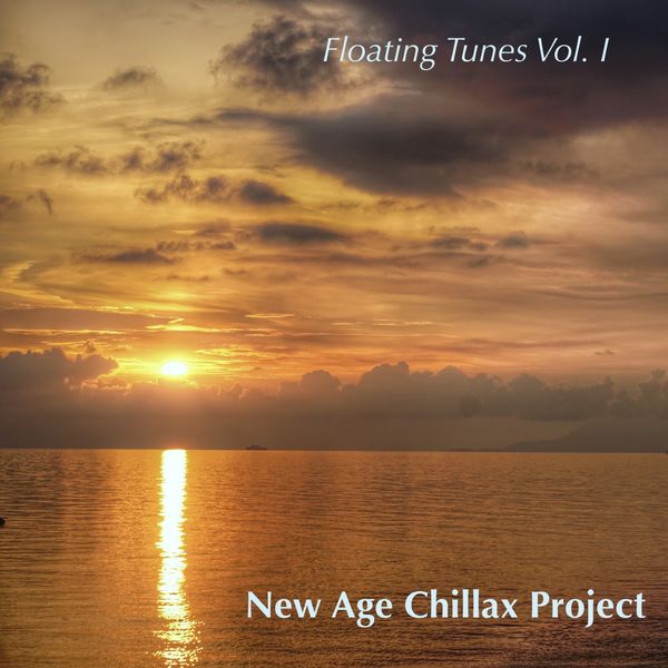 New Age Chillax Project - Floating Tunes, Vol. 1 New Age Chillax Project - Floating Tunes, Vol. 1