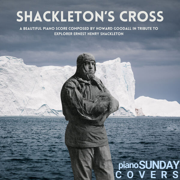 Shackleton's Cross, Piano Sunday Covers Qobuz