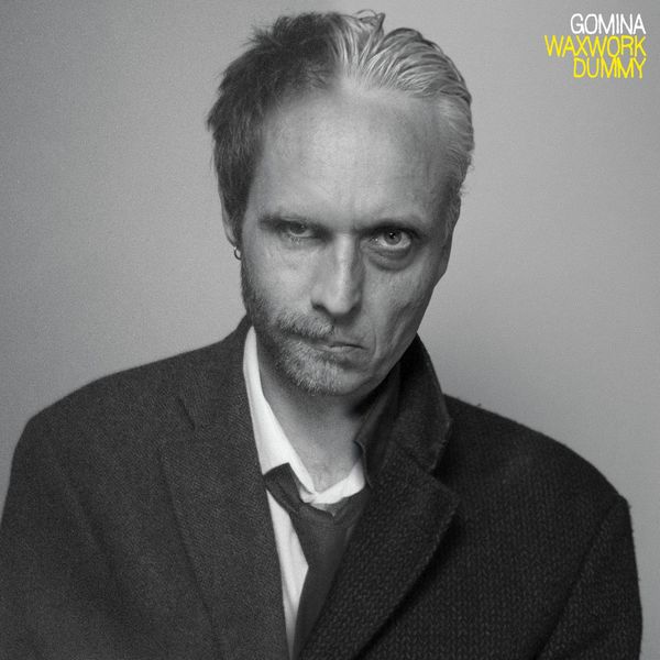 Gomina - Waxwork Dummy Gomina - Waxwork Dummy