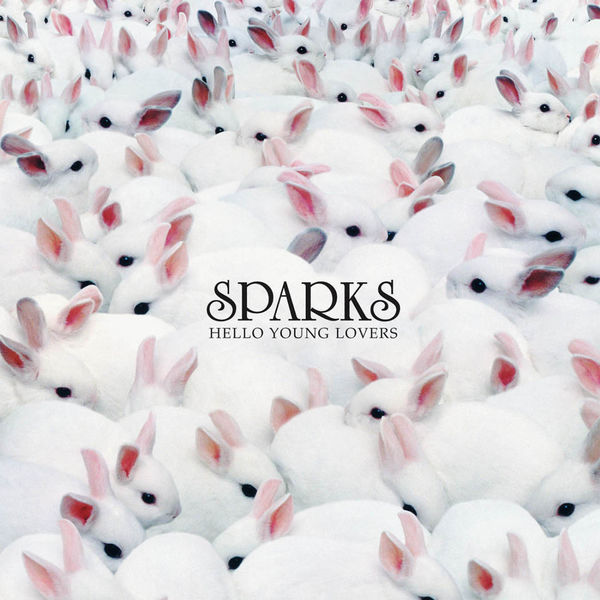 Sparks - Hello Young Lovers Sparks - Hello Young Lovers