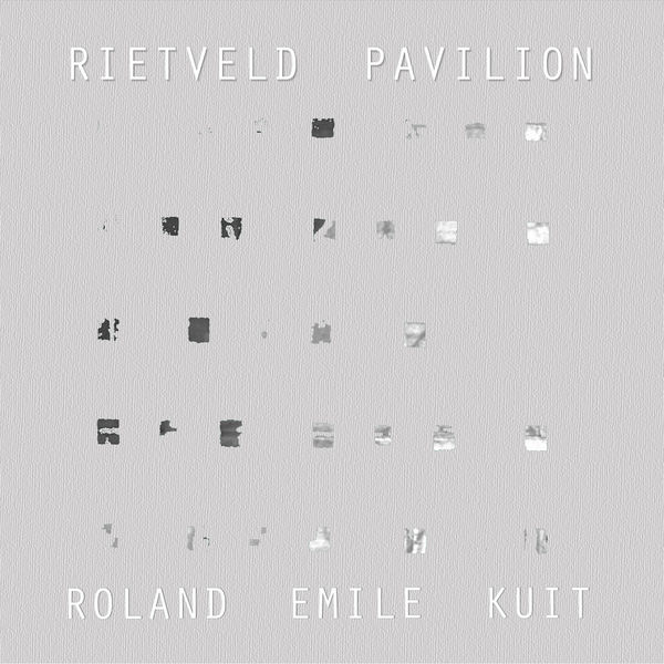Roland Emile Kuit - Rietveld Pavilion Roland Emile Kuit - Rietveld Pavilion