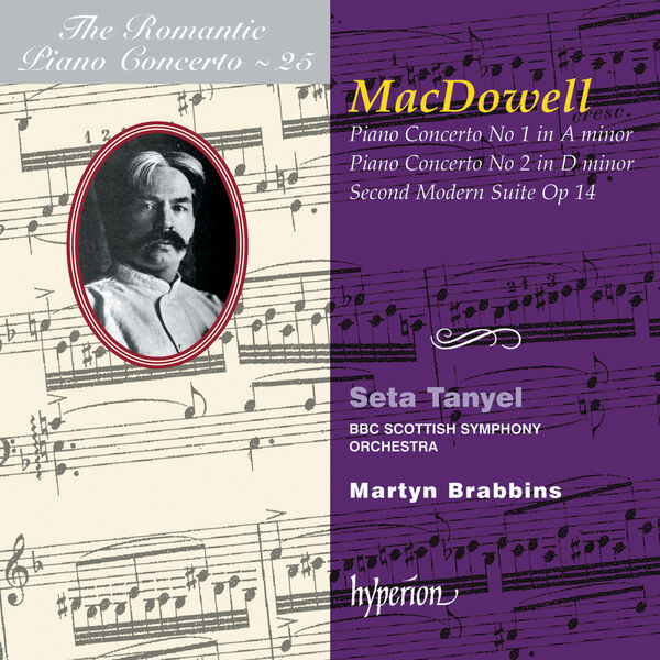 Seta Tanyel|MacDowell: Piano Concertos Nos. 1 & 2 etc. (Hyperion Romantic Piano Concerto 25)