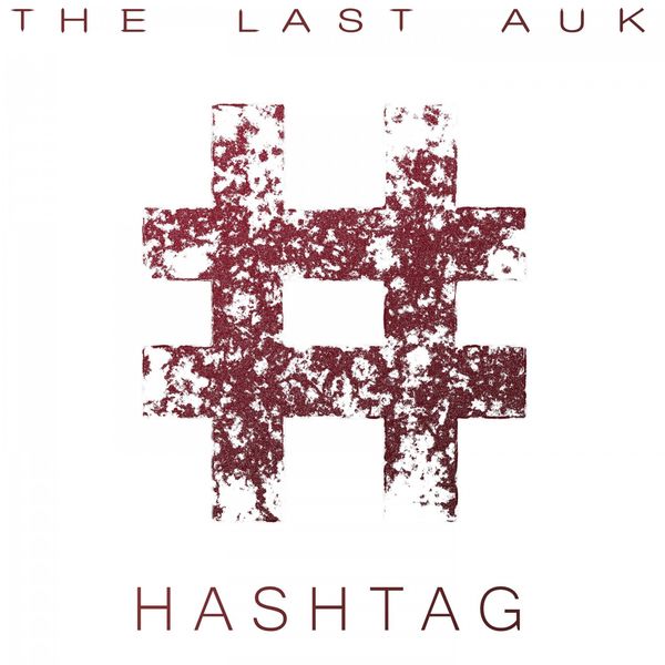 The Last Auk|Hashtag