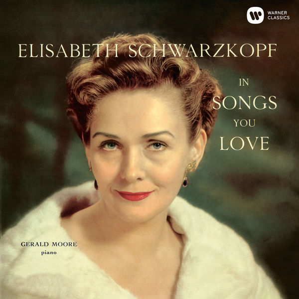 Elisabeth Schwarzkopf - Songs You Love Elisabeth Schwarzkopf - Songs You Love
