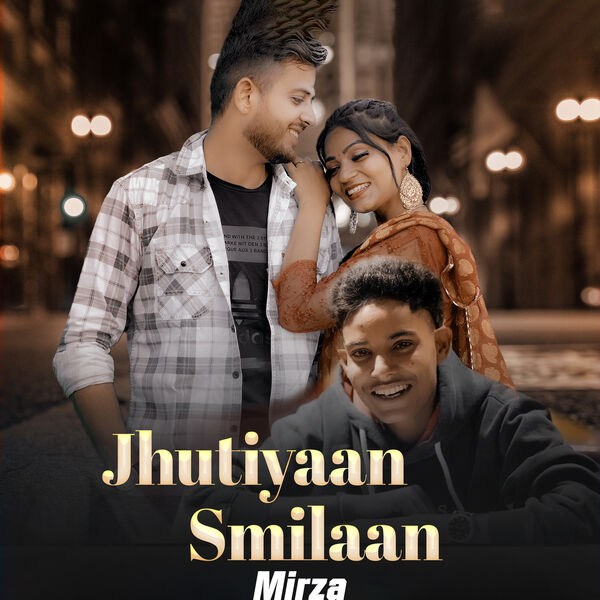 Mirza|Jhutiyaan Smilaan