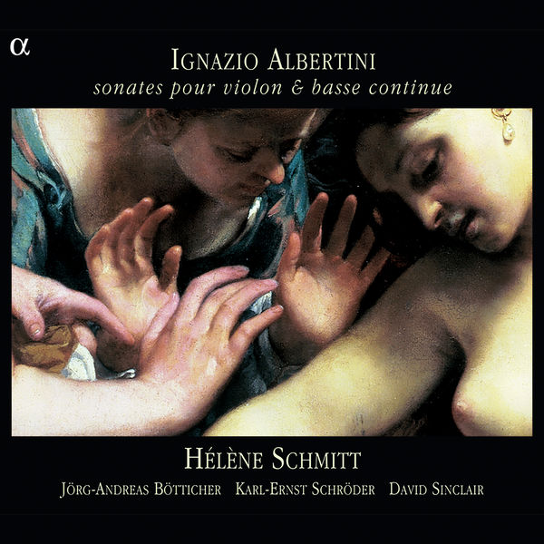 Jörg-Andreas Bötticher|Ignazio Albertini: Sonates pour violon et basse continue Jörg-Andreas Bötticher|Ignazio Albertini: Sonates pour violon et basse continue