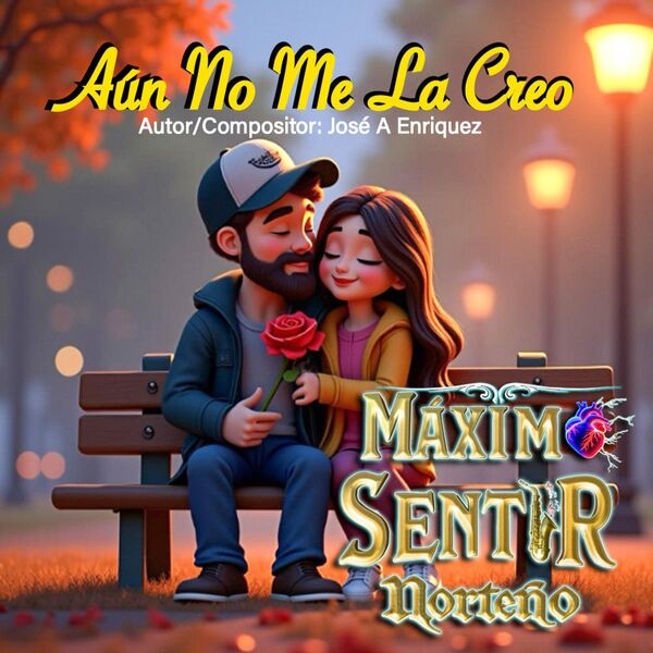 Máximo Sentir Norteño|Aún No Me La Creo Máximo Sentir Norteño|Aún No Me La Creo