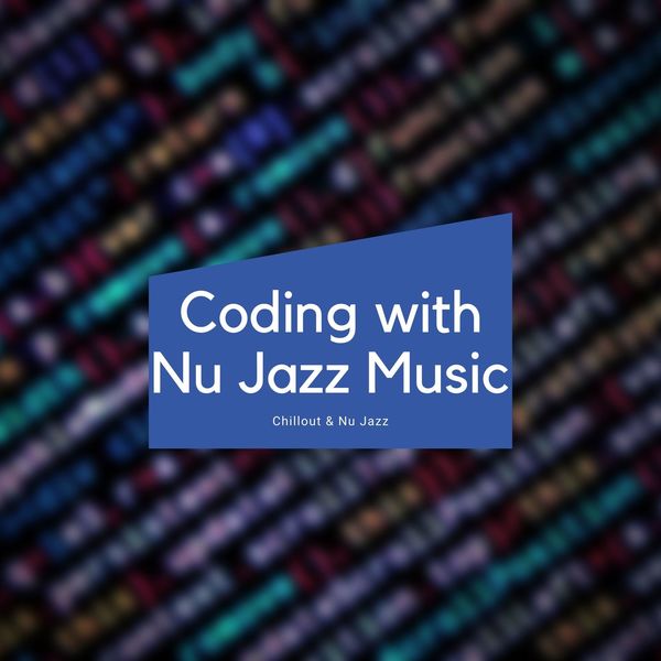 Jazz Instrumental Chill|Coding with Nu Jazz Music