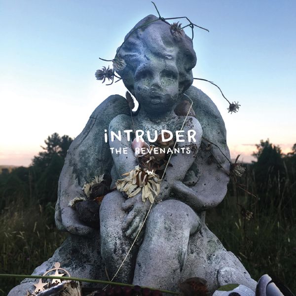 The Revenants|Intruder The Revenants|Intruder