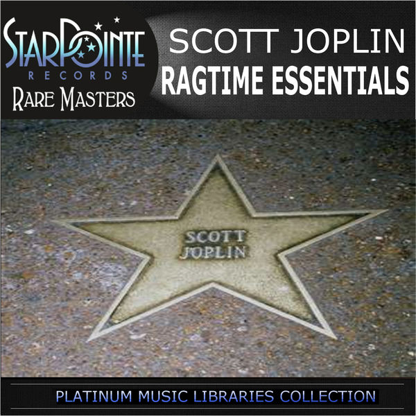 Scott Joplin - Ragtime Essentials Scott Joplin - Ragtime Essentials