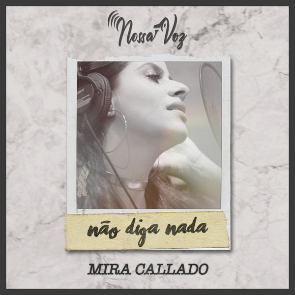Mira Callado - Não Diga Nada Mira Callado - Não Diga Nada