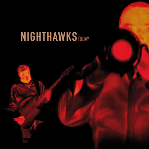 Nighthawks - Today (Bonus Edition) Nighthawks - Today (Bonus Edition)