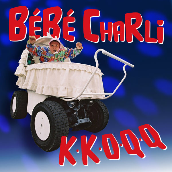Bébé Charli|KKOQQ Bébé Charli|KKOQQ