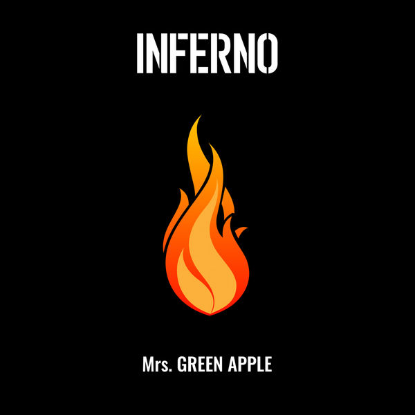 Mrs. GREEN APPLE|インフェルノ Mrs. GREEN APPLE|インフェルノ
