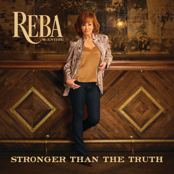 Reba McEntire - Stronger Than The Truth Reba McEntire - Stronger Than The Truth