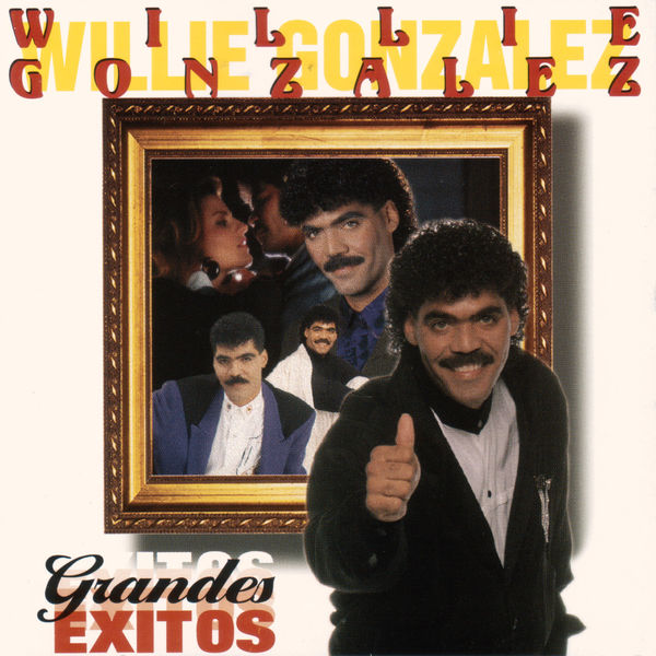 Willie González|Grandes Exitos Willie González|Grandes Exitos