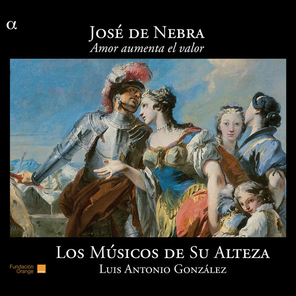 Luis Antonio González|José de Nebra: Amor aumenta el valor Luis Antonio González|José de Nebra: Amor aumenta el valor
