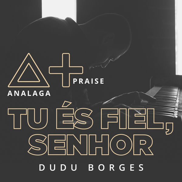 ANALAGA|Tu És Fiel, Senhor