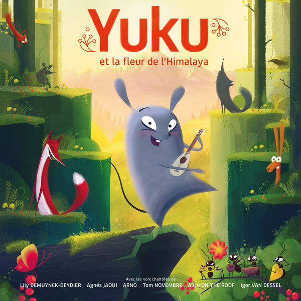 Alexandre Brouillard|Yuku et la fleur de l'Himalaya (Bande originale du film) Alexandre Brouillard|Yuku et la fleur de l'Himalaya (Bande originale du film)