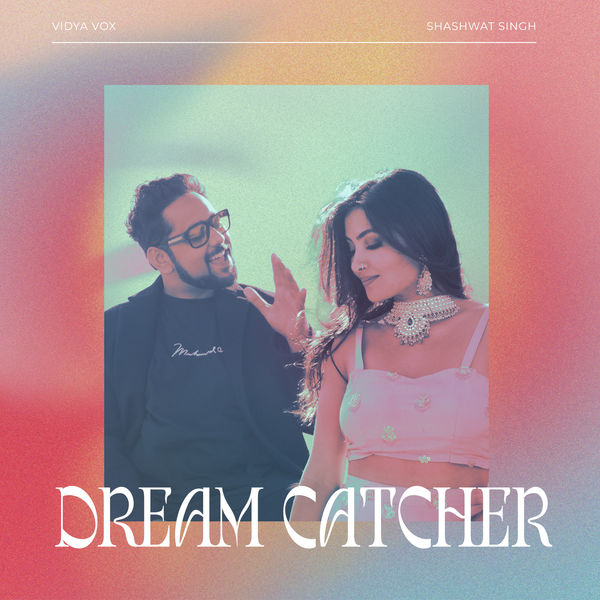 Vidya Vox|Dream Catcher Vidya Vox|Dream Catcher