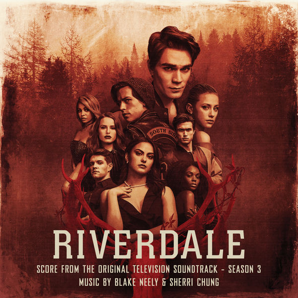 Blake Neely - Riverdale: Season 3 (Score from the Original Television Soundtrack) Blake Neely - Riverdale: Season 3 (Score from the Original Television Soundtrack)