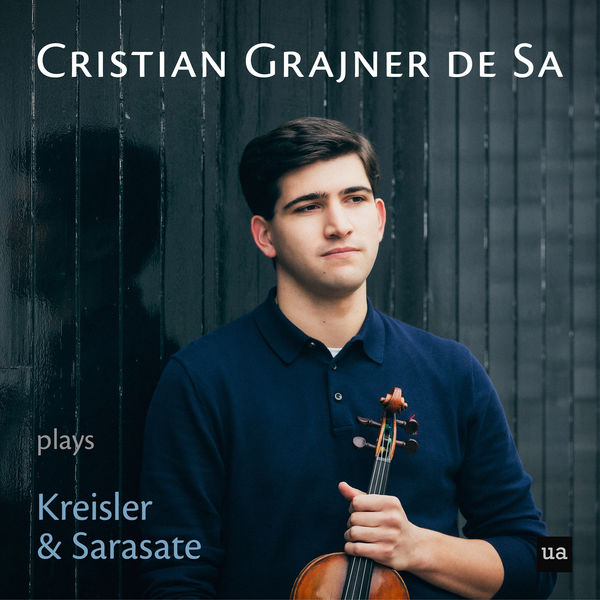 Cristian Grajner de Sa|Cristian Grajner De Sa Plays Kreisler and Sarasate Cristian Grajner de Sa|Cristian Grajner De Sa Plays Kreisler and Sarasate