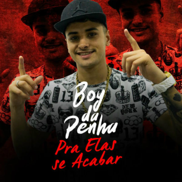 Boy da Penha - Pra Elas Se Acabar Boy da Penha - Pra Elas Se Acabar