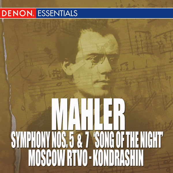 Kirill Kondrashin|Mahler: Symphony Nos. 5 & 7 "The Song of the Night " Kirill Kondrashin|Mahler: Symphony Nos. 5 & 7 "The Song of the Night "