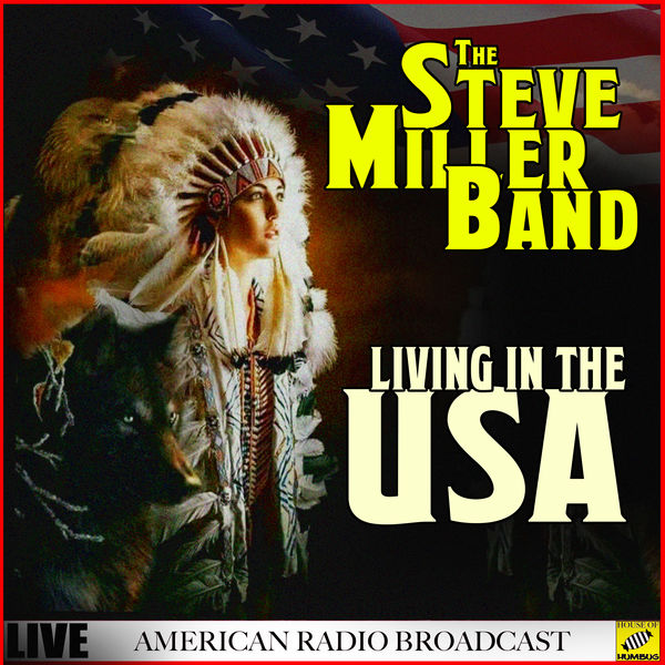Living In The USA (Live), Steve Miller Band - Qobuz